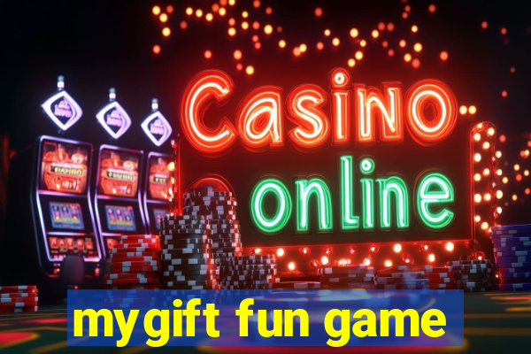 mygift fun game
